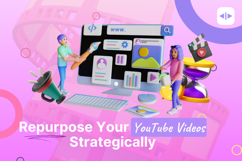 How To Repurpose YouTube Videos?